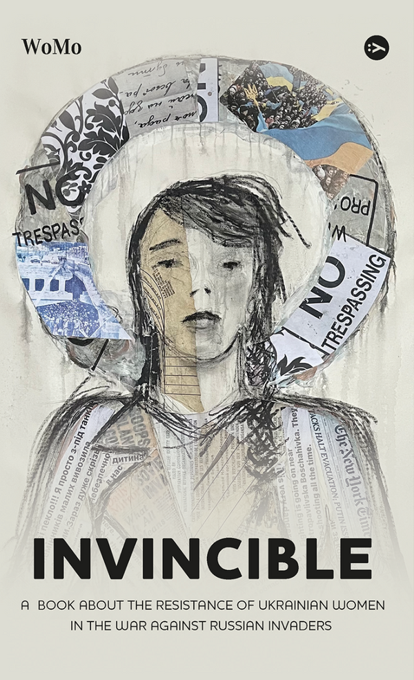 Viktoriia Pokatis. Invincible. A book about the steadfastness of Ukrainian women in the war against Rus - 9786178107932